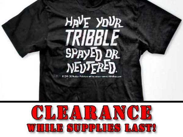 “Have Your Tribble Spayed…” T-Shirt