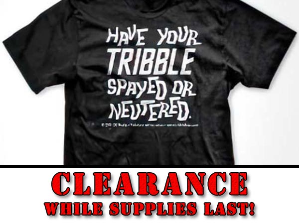&ldquo;Have Your Tribble Spayed&hellip;&rdquo; T-Shirt