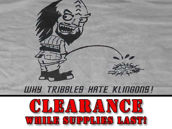 “Why Tribbles Hate Klingons” T-Shirt